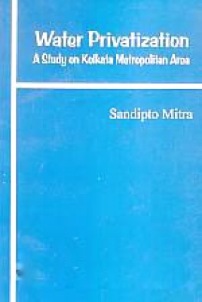 Water Privatization: A Study on Kolkata Metropolitan Area