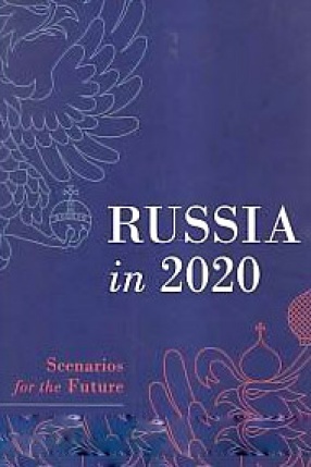 Russia in 2020: Scenarios for the Future