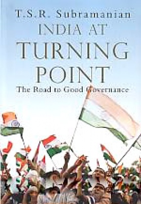 India At Turning Point: The Road to Good Governance