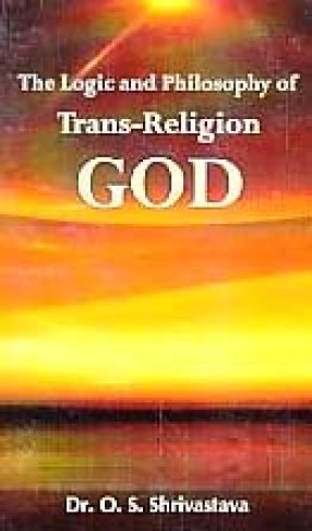 The Logic and Philosophy of Trans-Religion God