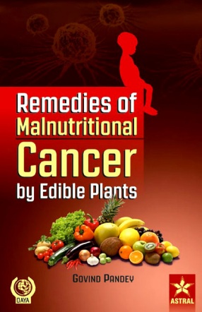 Remedies of Malnutritional Cancer By Edible Plants