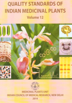 Quality Standards of Indian Medicinal Plants, Volume 12