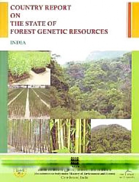 State of Forest Genetic Resources in India: Country Report