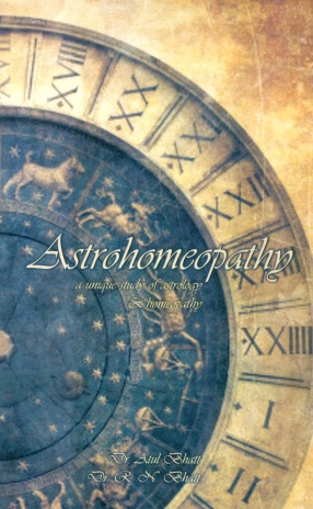 Astrohomeopathy: A Unique Study of Astrology & Homeopathy