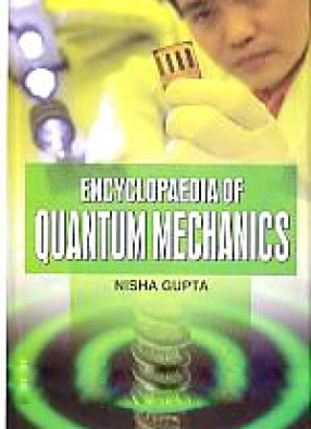 Encyclopaedia of Quantum Mechanics (In 3 Volumes)