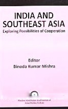 India and Southeast Asia: Exploring Possibilities of Cooperation