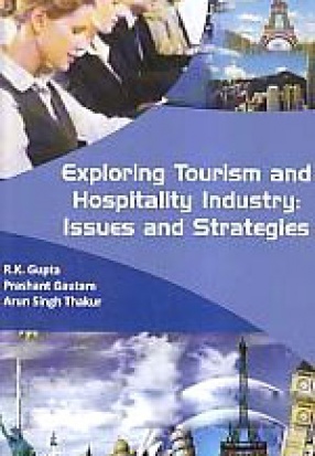 Exploring Tourism and Hospitality Industry: Issues and Strategies