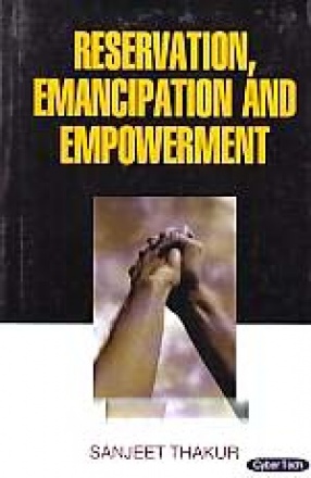 Reservation, Emancipation and Empowerment