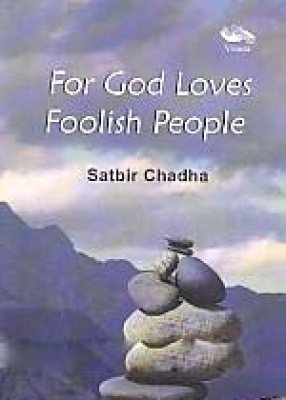 For God Loves Foolish People