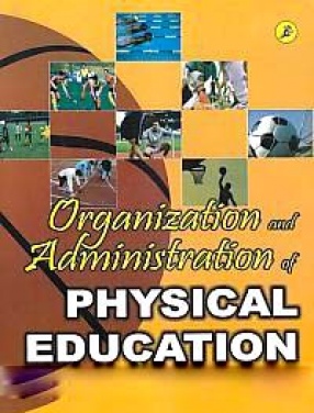 Organization and Administration of Physical Education