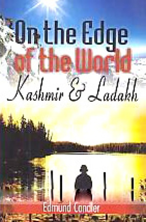 On The Edge of the World: Kashmir & Ladakh