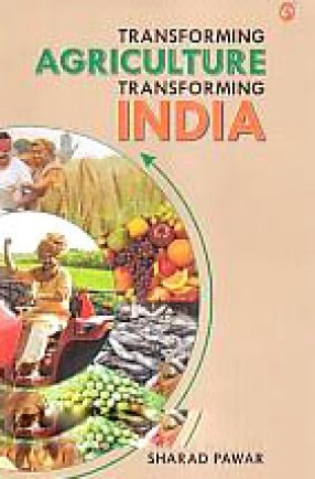 Transforming Agriculture Transforming India (In 3 Volumes)