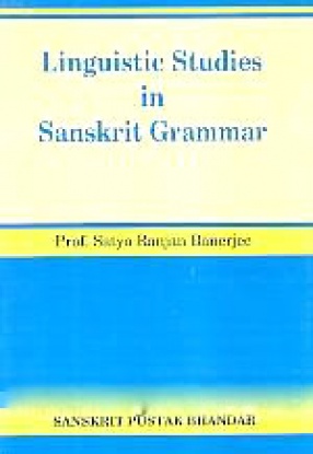 Linguistic Studies in Sanskrit Grammar