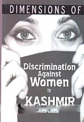 Dimensions of Discrimination Against Women in Kashmir