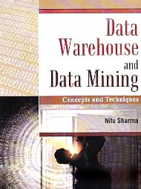 Data Warehouse and Data Mining: Concepts and Techniques