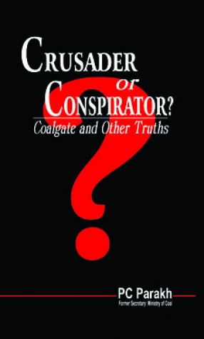 Crusader or Conspirator? Coalgate and Other Truths