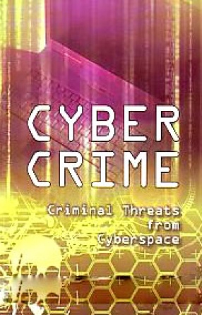 Cybercrime: Criminal Threats from Cyberspace
