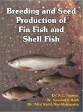 Breeding and Seed Production of Fin Fish and Shell Fish 