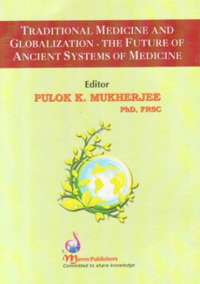 Traditional Medicine and Globalization: The Future of Ancient Systems of Medicine