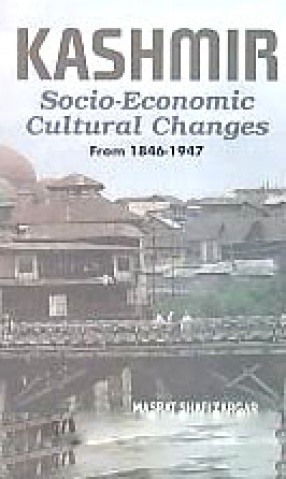 Kashmir: Socio-Economic Cultural Changes From 1846-1947