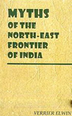 Myths of the North-East Frontier of India