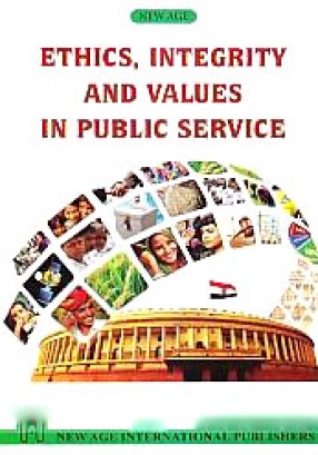 Ethics, Integrity and Values in Public Service 