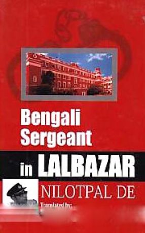 A Bengali Sergiant in Lal Bazar