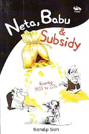 Neta, Babu & Subsidy: Roundup 2000 to 2014