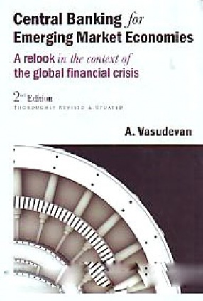 Central Banking for Emerging Market Economies: A Relook in the Context of the Global Financial Crisis