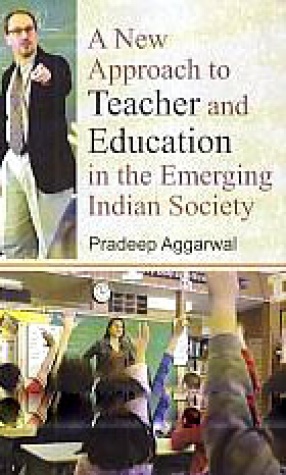 A New Approach to Teacher and Education in the Emerging Indian Society