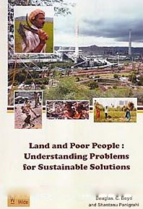 Land and Poor People: Understanding Problems for Sustainable Solutions