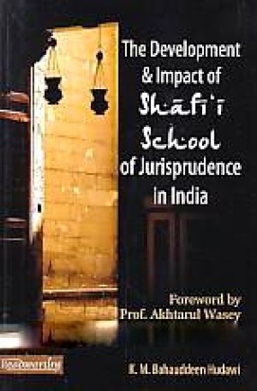 The Development and Impact of Shafii School of Jurisprudence in India