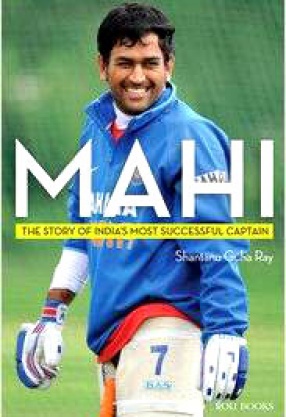 Mahi: The Story of India's Most Successful Captain