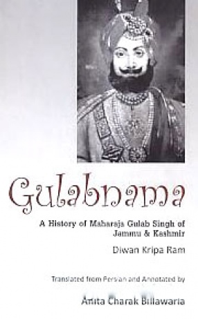 Gulabnama: A History of Maharaja Gulab Singh of Jammu & Kashmir