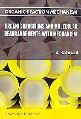 Organic Reactions and Molecular Rearrangements With Mechanism