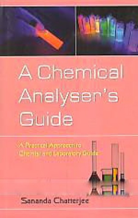 A Chemical Analyser's Guide: A Practical Approach to Chemist & Laboratory Guide