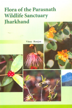 Flora of the Parasnath Wildlife Sanctuary Jharkhand
