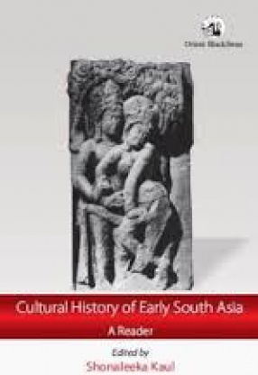 Cultural History of Early South Asia: A Reader