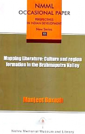 Mapping Literature: Culture and Region Formation in the Brahmaputra Valley