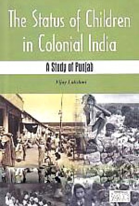 The States of Children in Colonial India: A Study of Punjab