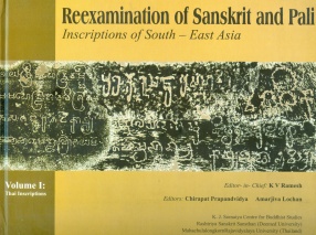 Re-Examination of Sanskrit and Pali Inscriptions of Southeast Asia, Volume 1