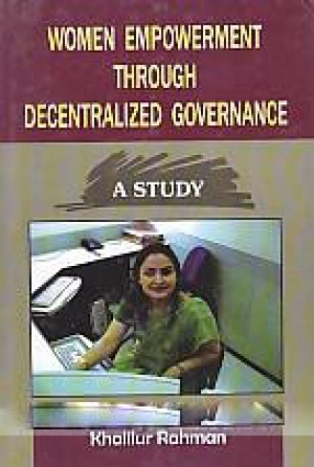 Women Empowerment Through Decentralized Governance: A Study