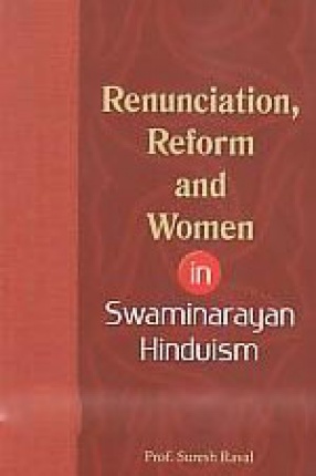 Renunciation, Reform and Women in Swaminarayan Hinduism