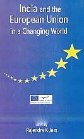 India and the European Union in a Changing World