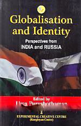 Globalisation and Identity: Perspectives from India and Russia