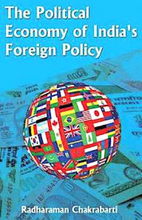 The Political Economy of India's Foreign Policy