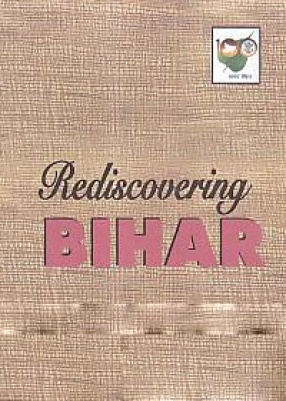 Rediscovering Bihar