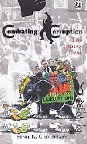 Combating Corruption: The Indian Case