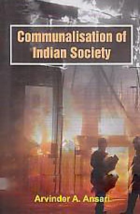 Communalisation of Indian Society: A Sociological Analysis