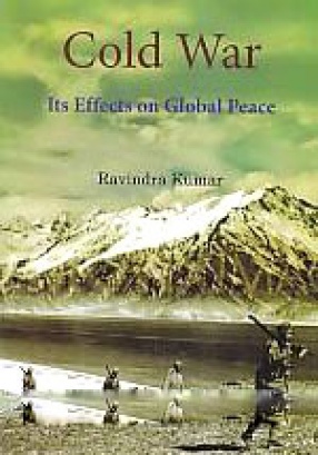 Cold War: Its Effects on Global Peace